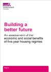 Building a better future: an assessment of the economic and social benefits of five-year housing regimes