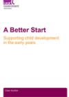 A Better Start: supporting child development in the early years