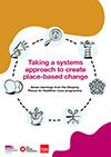Taking a systems approach to create place-based change: Seven learnings from the Shaping Places for Healthier Lives