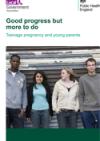 Good progress but more to do: teenage pregnancy and young parents