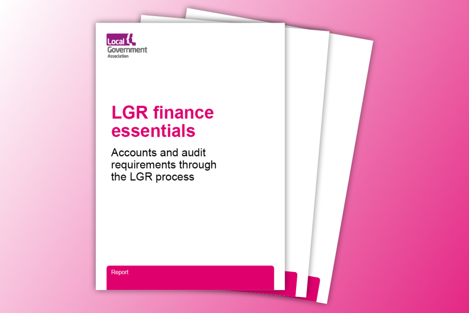 LGR finance essentials: Accounts and audit requirements through the LGR process in bold text on multiple white sheets