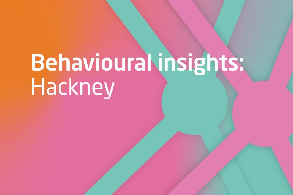 Image with text Behavioural insights:Hackney