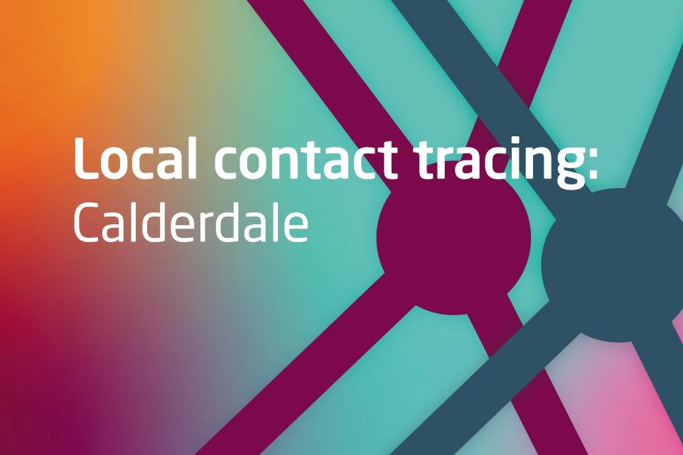 Text: local contact tracing: calderdale