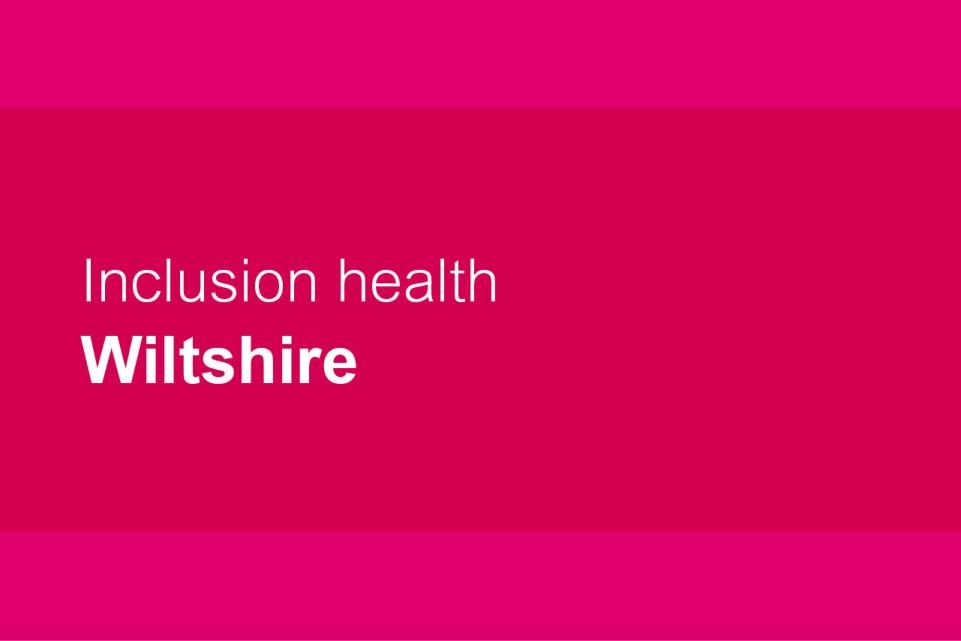 Wiltshire Inclusion health
